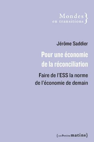Pour une économie de la réconciliation - faire de l'ess la norme de l'économie de demain - Image principale