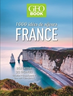 Geobook 1000 idées de séjours en france - Image principale