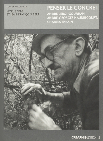 Penser le concret. andré leroi-gourhan, andré-georges haudricourt, charles parain - Image principale
