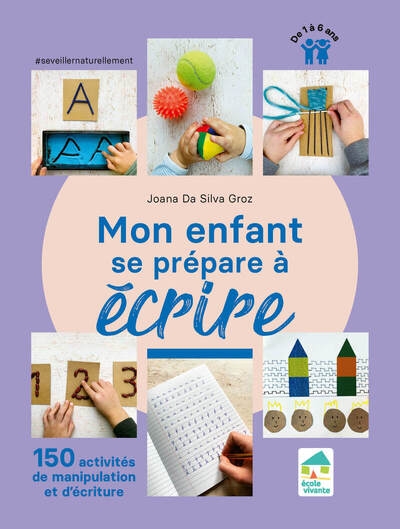Mon enfant se prépare à écrire - 150 activités de manipulation et d'écriture - 1 à 6 ans - Image principale