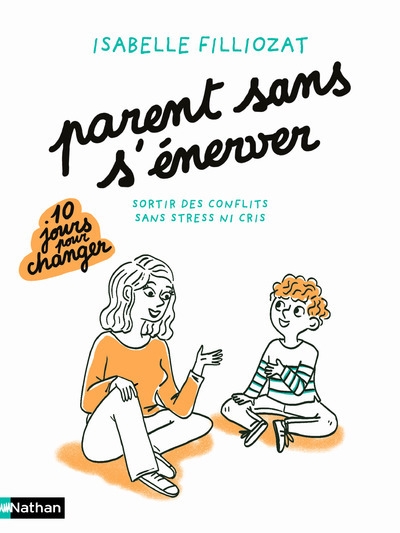 Parent sans s'énerver - sortir des conflits sans stress ni cris - Image principale