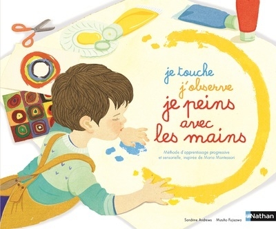 Je touche, j'observe, je peins avec les mains - Image principale