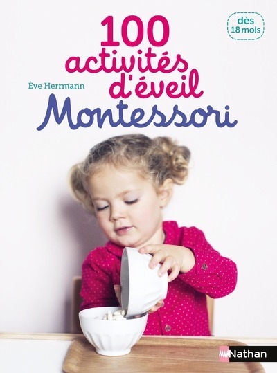 100 activités d'éveil montessori: 18 mois - Image principale