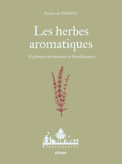 Les herbes aromatiques - 33 plantes savoureuses et bienfaisantes - Image principale