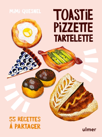Toastie, pizzette, tartelette - 55 recettes à partager - Image principale