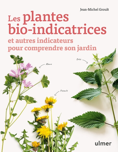 Les plantes bio-indicatrices et autres indicateurs pour comprendre son jardin - Image principale