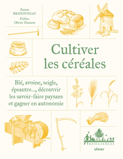 Cultiver les céréales - blé, avoine, seigle, épeautre... découvrir les savoir-faire paysans et gagner en autonomie - Image principale