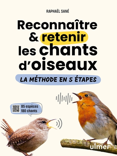 Reconnaître & retenir les chants d'oiseaux - la méthode en 5 étapes - 85 espèces et 180 chants - Image principale