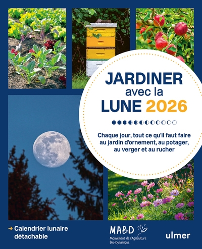 Jardiner avec la lune 2026 - chaque jour, tout ce qu'il faut faire au jardin d'ornement, au potager, au verger et au rucher - Image principale