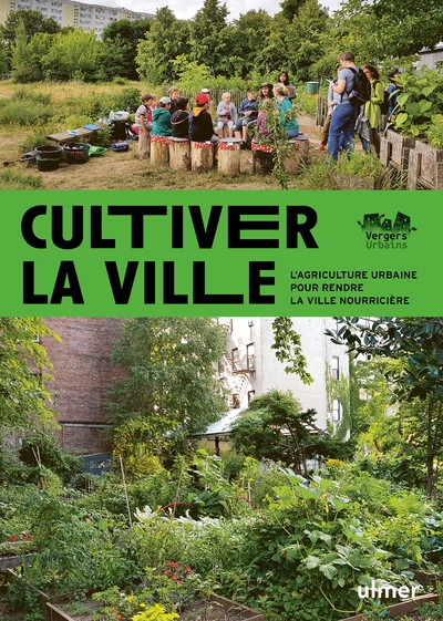 Cultiver la ville - l'agriculture urbaine pour rendre la ville comestible - Image principale
