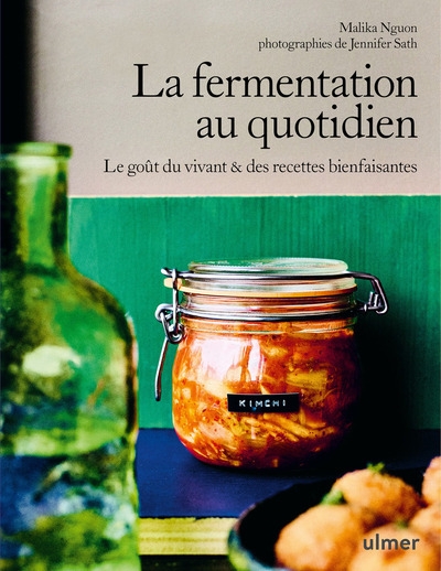 La fermentation au quotidien - le goût du vivant & des recettes bienfaisantes - Image principale