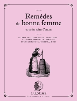 Remèdes de bonne femme et petits soins d'antan - Image principale