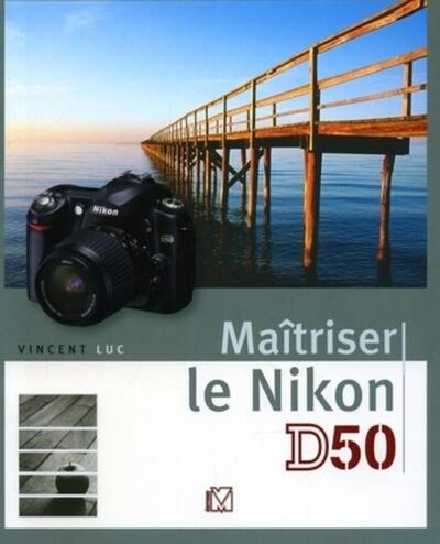 Maîtriser le nikon d50 - Image principale