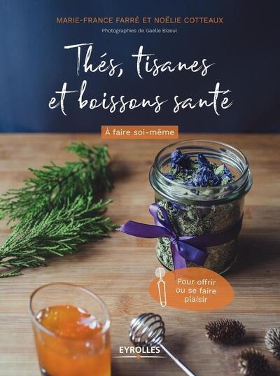 Thés, tisanes et boissons santé à faire soi-même - Image principale
