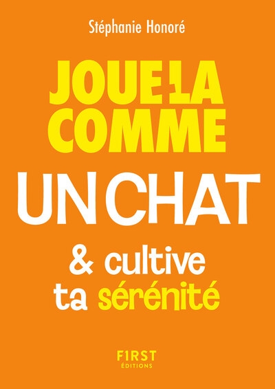 Le petit livre - joue-la comme un chat... et cultive ta sérénité - Image principale