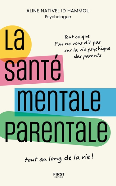 La santé mentale parentale - tout ce que l'on ne vous dit pas sur la vie psychique des parents tout au long de la vie ! - Image principale