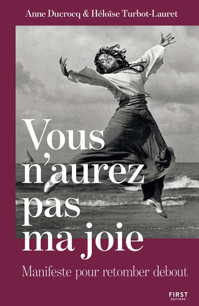 Vous n'aurez pas ma joie - manifeste pour retomber debout - Image principale