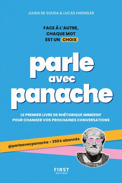 Parle avec panache - face à l'autre, chaque mot est un choix - le premier livre de réthorique immersif pour changer vos prochaines conversations - Image principale