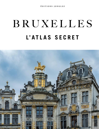 Bruxelles - l'atlas secret - Image principale