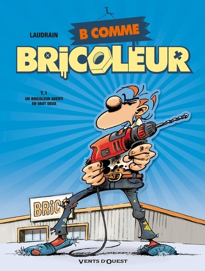 B comme bricoleur - tome 01 - Image principale