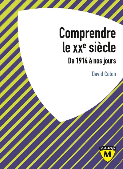 Comprendre le xxe siècle, de 1914 à nos jours - Image principale