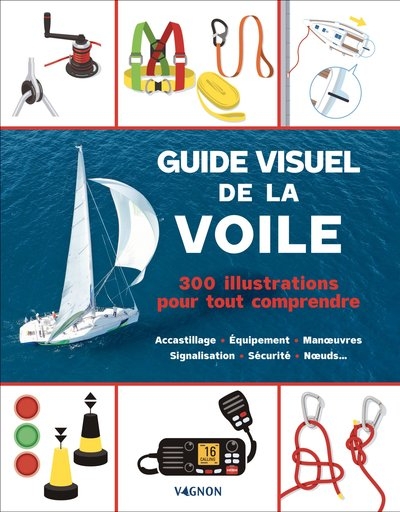 Guide visuel de la voile - 300 illustrations pour tout comprendre - Image principale