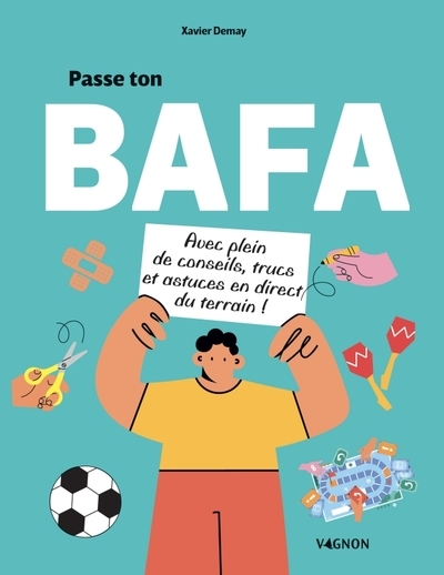Passe ton bafa - avec plein de conseils, trucs et astuces en direct du terrain ! - Image principale
