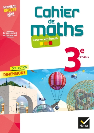 Dimensions - mathématiques 3e éd 2018 - cahier de l'élève - Image principale