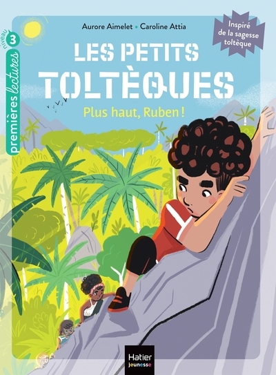 Les petits toltèques - plus haut, ruben ! - cp/ce1 6/7 ans - Image principale