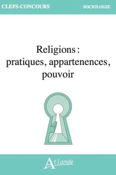 Religions : pratiques, appartenances, pouvoir - Image principale