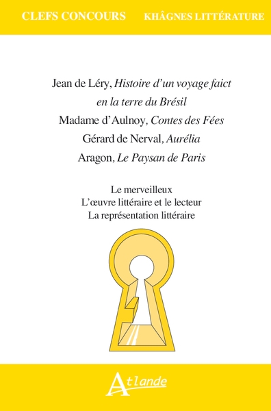 Jean de léry, histoire d’un voyage faict en la terre du brésil madame d'aulnoy, contes des fées gérard de nerval, aurélia aragon, le paysan de paris - Image principale