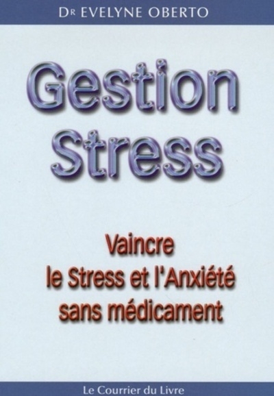 Gestion stress - vaincre le stress et l'anxiété sans médicament - Image principale