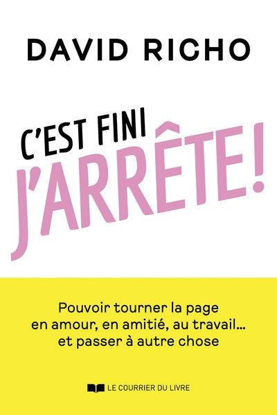 C'est fini, j'arrête ! - pouvoir tourner la page en amour, en amitié, au travail... et passer à autre chose - Image principale