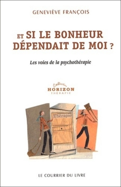 Et si le bonheur dependait de moi ? - les voies de la psychothérapie - Image principale