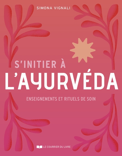 S'initier à l'ayurvéda - enseignements et rituels de soin - Image principale