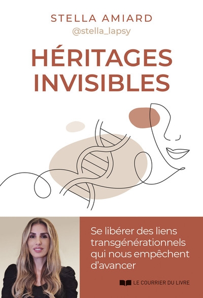 Héritages invisibles - se libérer des liens transgénérationnels qui nous empêchent d'avancer - Image principale
