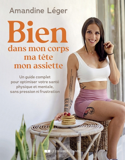 Bien dans mon corps, ma tête, mon assiette - un guide complet pour optimiser votre santé physique et mentale, sans pression ni frustration - Image principale