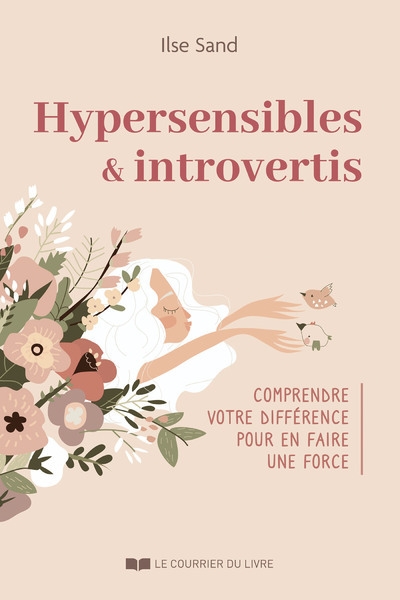 Hypersensibles et introvertis - comprendre votre différence pour en faire une force - Image principale