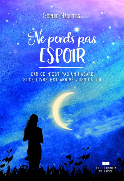 Ne perds pas espoir - car ce n'est pas un hasard si ce livre est arrivé jusqu'à toi - Image principale