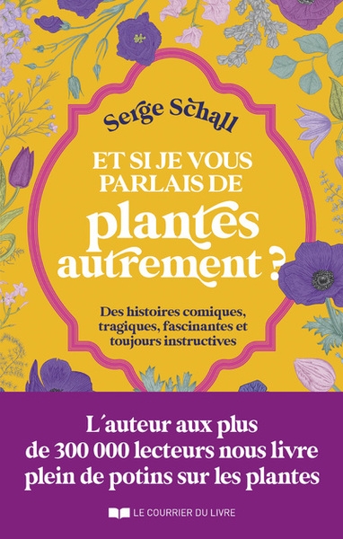 Et si je vous parlais des plantes autrement ? - des histoires comiques, tragiques, fascinantes et to - Image principale