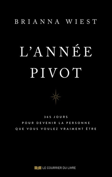 L'année pivot - 365 jours pour devenir la personne que vous voulez vraiment être - Image principale