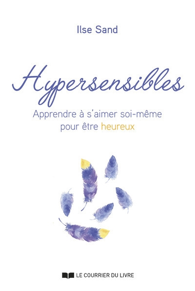 Hypersensibles - apprendre à s'aimer soi-même pour être heureux - Image principale