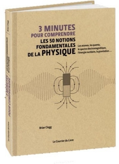 3 minutes pour comprendre les 50 notions fondamentales de la physique - Image principale
