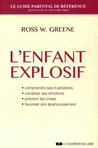 L'enfant explosif - comprendre ses frustrations, canaliser ses émotions, prévenir les crises, favori - Image principale