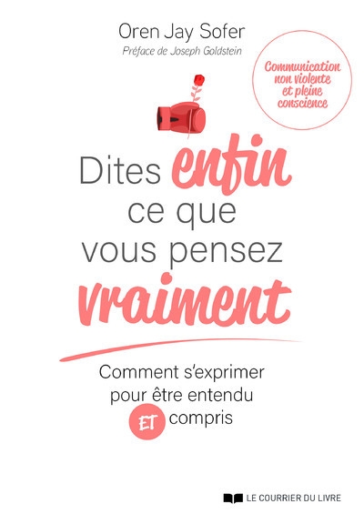 Dites enfin ce que vous pensez vraiment - comment s'exprimer pour être entendu et compris - Image principale