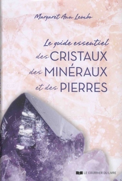 Le guide essentiel des cristaux, des minéraux etdes pierres - Image principale