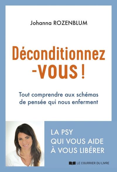 Déconditionnez-vous ! - tout comprendre aux schémas de pensée qui nous enferment - Image principale
