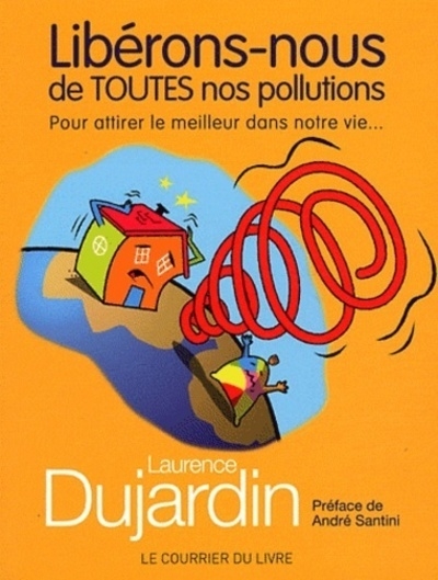Libérons-nous de toutes nos pollutions - pour attirer le meilleur dans notre vie... - Image principale