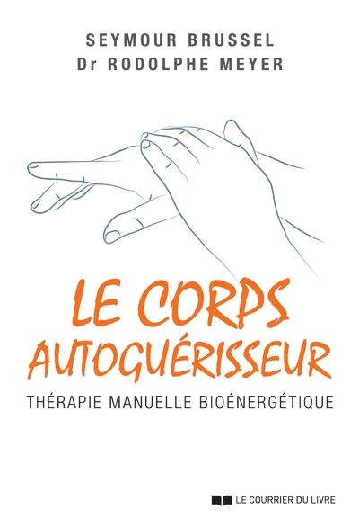 Le corps autoguérisseur - thérapie manuelle bioénergétique - Image principale