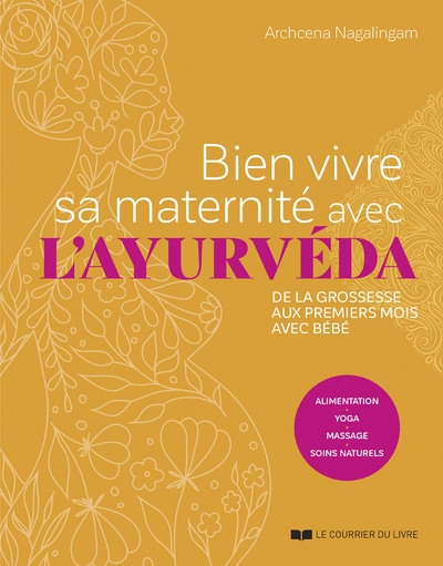 Bien vivre sa maternité avec l'ayurvéda - de la grossesse aux premiers mois avec bébé - Image principale